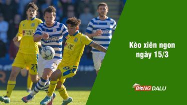 soi kèo xiên 15/3 bongdalu vip