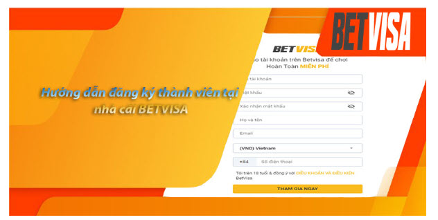 Hướng dẫn chi tiết đăng ký tài khoản BETVISA cho tân binh