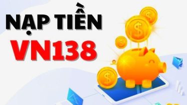 Các hình thức nạp tiền tại nhà cái VN138