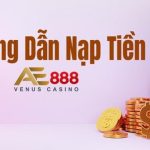 Những lưu ý khi làm theo hướng dẫn nạp tiền AE888