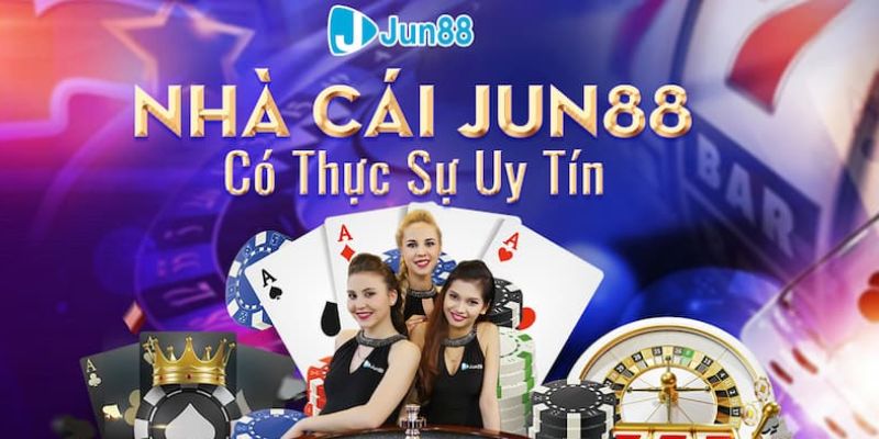 Đôi nét về JUN88 và những thông tin xung quanh nhà cái