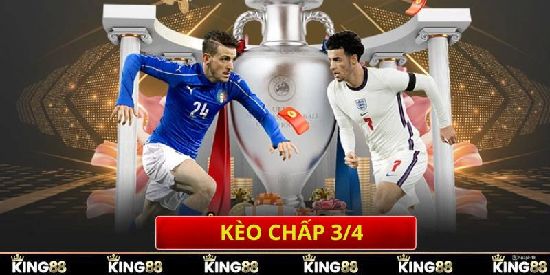 Cách Chơi Kèo Chấp 3/4 Trái Tại King88