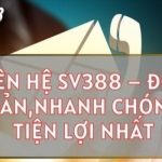 sv388 so huu da dang hinh thuc lien he - Bongdalu Vip